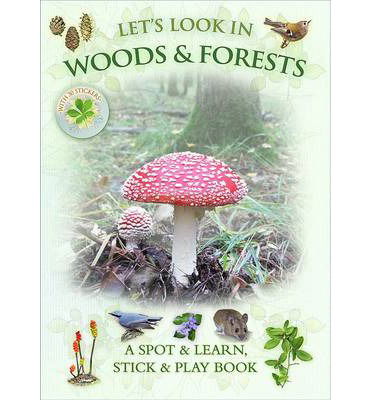 Cover for Caz Buckingham · Let's Look in Woods &amp; Forests - Let's Look (Paperback Book) (2015)