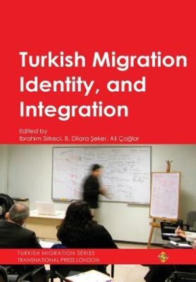 Cover for Ibrahim Sirkeci · Turkish Migration, Identity and Integration (Inbunden Bok) (2015)