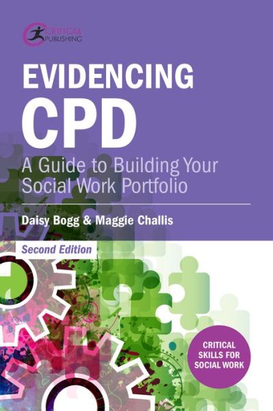 Cover for Daisy Bogg · Evidencing CPD: A Guide to Building your Social Work Portfolio - Critical Skills for Social Work (Paperback Book) (2016)