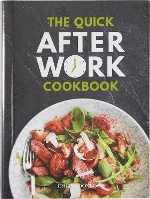 Cover for Kathryn Hawkins · The Quick After-Work Cookbook: From the publishers of the Dairy Diary, 80 speedy recipes with big satisfying flavours that just hit the spot! - Dairy Cookbook (Hardcover Book) (2019)