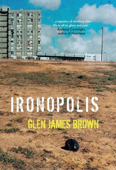 Cover for Glen James Brown · Ironopolis (Hardcover Book) (2018)