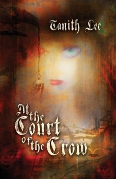 Cover for Tanith Lee · At the Court of the Crow (Paperback Book) (2020)