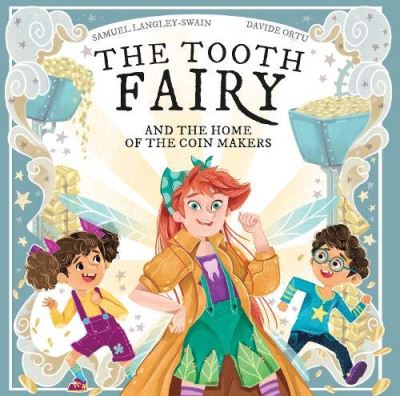 Cover for Samuel Langley-Swain · The Tooth Fairy: And The Home Of The Coin Makers - The Tooth Fairy Adventures (Paperback Book) (2020)