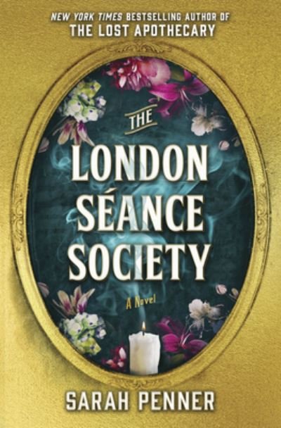 Cover for Sarah Penner · The London Seance Society: The New York Times Bestseller (Innbunden bok) (2023)