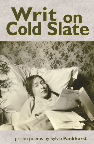 Cover for Sylvia Pankhurst · Writ on Cold Slate (Paperback Book) (2021)