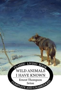 Cover for Ernest Thompson Seton · Wild Animals I Have Known (Paperback Book) (2020)