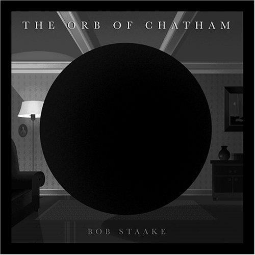 Cover for Bob Staake · The Orb of Chatham (Book) (2005)