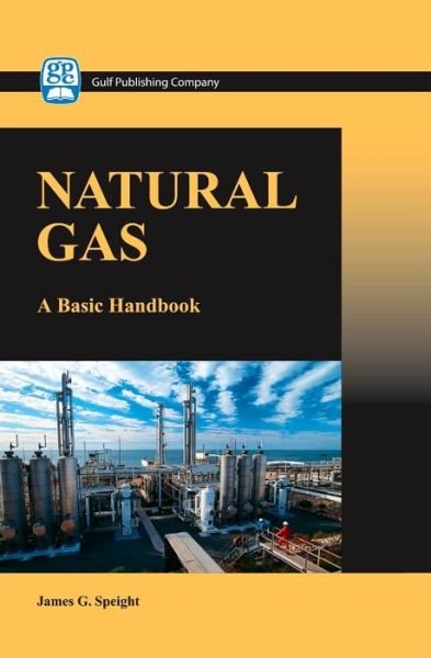 Cover for James G. Speight · Natural Gas: A Basic Handbook (Hardcover bog) (2007)
