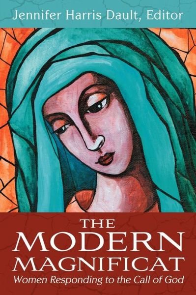 Cover for Jennifer Harris Dault · The Modern Magnificat: Women Responding to the Call of God (Paperback Book) (2012)