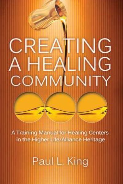 Cover for Paul L King · Creating a Healing Community (Paperback Book) (2015)