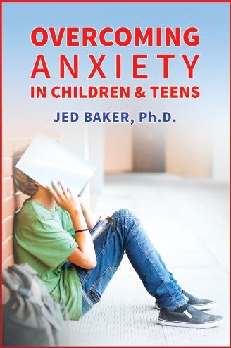 Cover for Jed Baker · Overcoming Anxiety in Children &amp; Teens (Paperback Book) (2015)