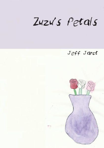 Cover for Jeff Jarot · Zuzu's Petals (Paperback Book) (2016)