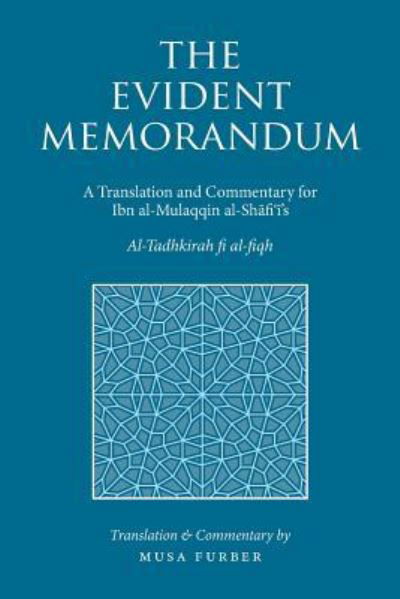 The Evident Memorandum - Musa Furber - Böcker - Islamosaic - 9781944904142 - 8 juli 2018