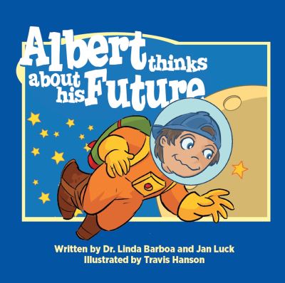 Cover for Dr Linda Barboa · Albert Thinks about His Future - Helping Children Understand Autism (Hardcover Book) (2017)