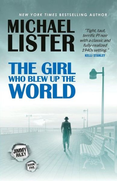 Cover for Michael Lister · The Girl Who Blew Up the World (Paperback Book) (2018)