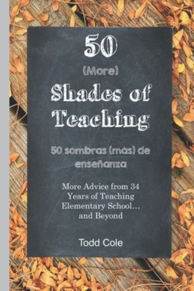 Cover for Todd Cole · 50 (More) Shades of Teaching (Paperback Book) (2020)