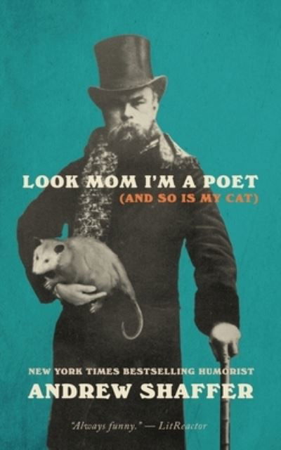 Look Mom I'm a Poet (and So Is My Cat) - Andrew Shaffer - Kirjat - Dime House - 9781949769142 - tiistai 1. kesäkuuta 2021