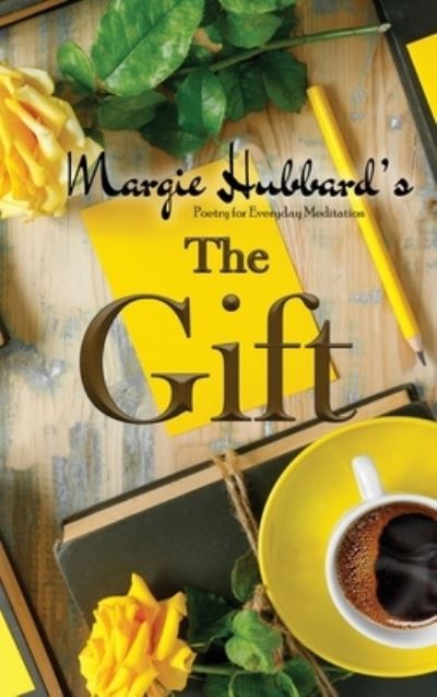 Cover for Margie Hubbard · The Gift (Hardcover Book) (2021)