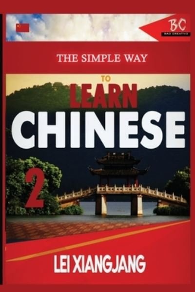 Cover for Lei Xiangjian · The Simple Way to Learn Chinese 2 (Paperback Book) (2020)