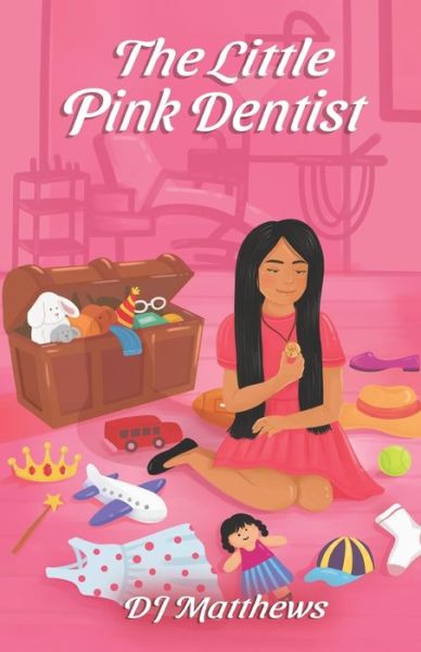 Cover for Dj Matthews · The Little Pink Dentist (Paperback Book) (2021)