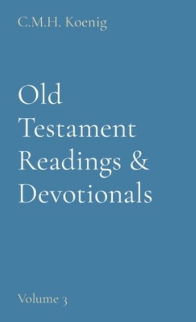 Cover for Robert Hawker · Old Testament Readings &amp; Devotionals: Volume 3 (Hardcover Book) (2022)