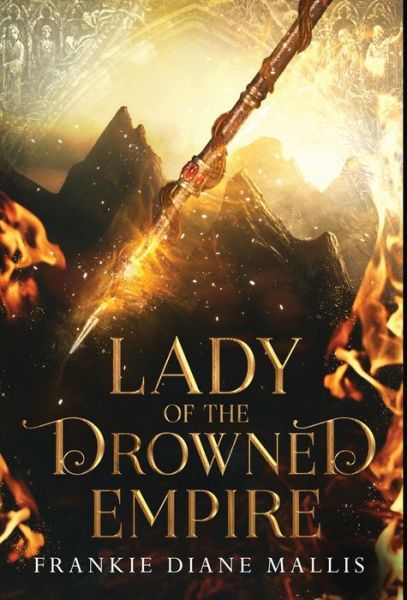 Cover for Frankie Diane Mallis · Lady of the Drowned Empire - Drowned Empire (Hardcover Book) (2023)