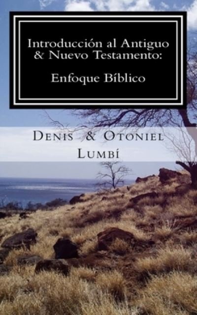 Cover for Otoniel Lumbi · Introduccion al Antiguo &amp; Nuevo Testamento (Pocketbok) (2017)