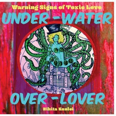 Cover for Nikita Kuulei · Under Water Over Lover (Paperback Book) (2017)