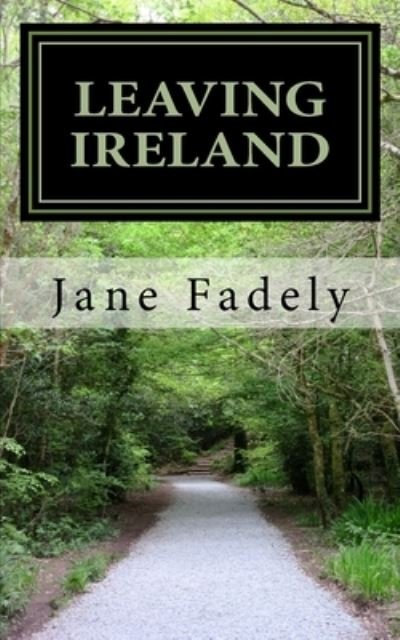 Cover for Jane Fadely · Leaving Ireland (Paperback Bog) (2017)