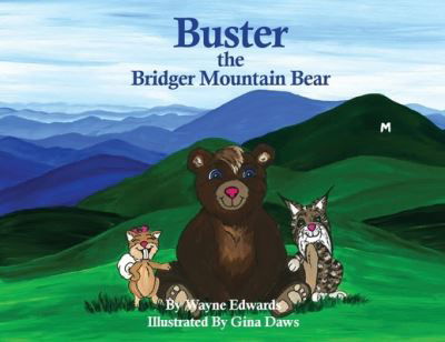 Cover for Wayne Edwards · Buster The Bridger Mountain Bear (Paperback Book) (2021)