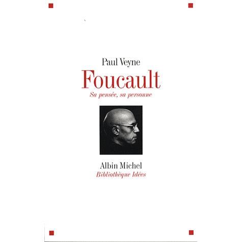 Cover for Paul Veyne · Foucault Sa Pensee, Sa Personne (Collections Sciences - Sciences Humaines) (French Edition) (Paperback Book) [French, Bam Idees (Pet.format) edition] (2008)