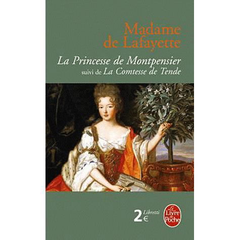 Cover for Madame De Lafayette · La Princesse De Montpensier Suivi De Histoire De La Comtesse De Tende (Le Livre De Poche) (French Edition) (Pocketbok) [French edition] (2003)