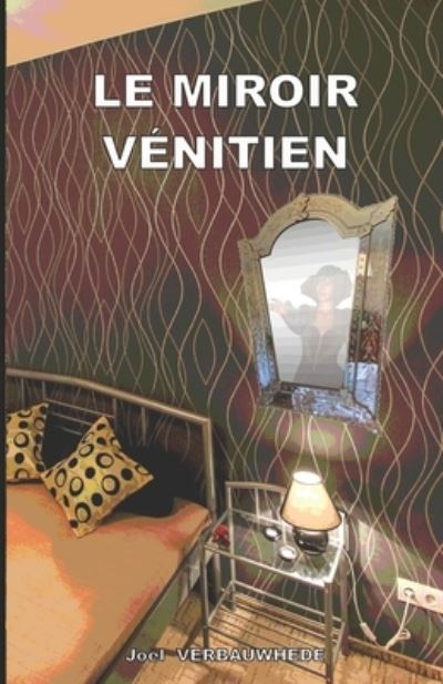 Cover for Joel Verbauwhede · Le miroir venitien (Pocketbok) (2018)