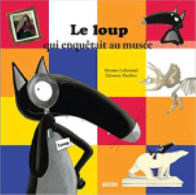 Cover for Orianne Lallemand · Le loup qui enquetait au musee (Hardcover Book) (2015)