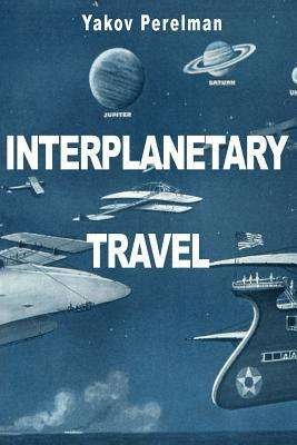 Cover for Yakov Perelman · Interplanetary Travel (Paperback Book) (2011)