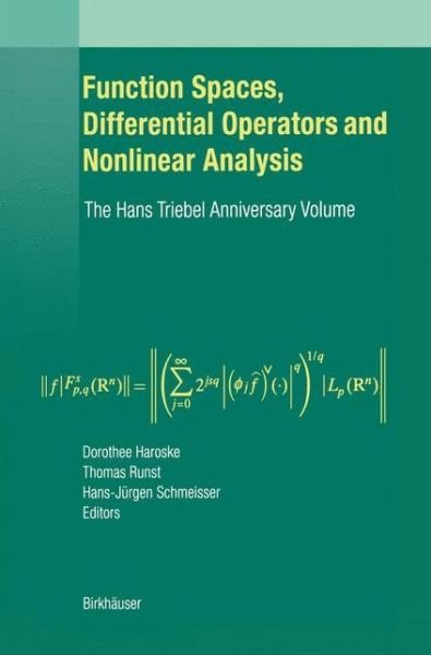 Dorothee Haroske · Function Spaces, Differential Operators and Nonlinear Analysis: The Hans Triebel Anniversary Volume (Paperback Book) [Softcover reprint of the original 1st ed. 2003 edition] (2012)
