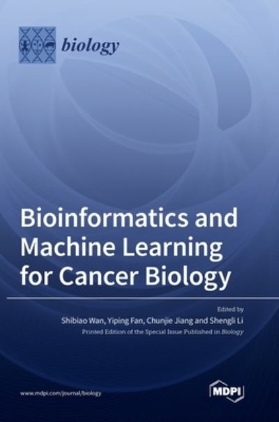 Cover for Shibiao Wan · Bioinformatics and Machine Learning for Cancer Biology (Hardcover Book) (2022)