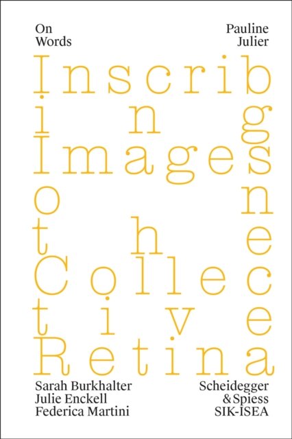 Cover for Pauline Julier: Inscribing Images on the Collective Retina - On Words (Paperback Book) (2024)