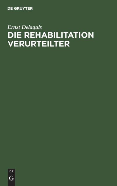 Cover for Ernst Delaquis · Die Rehabilitation Verurteilter (Book) (1906)