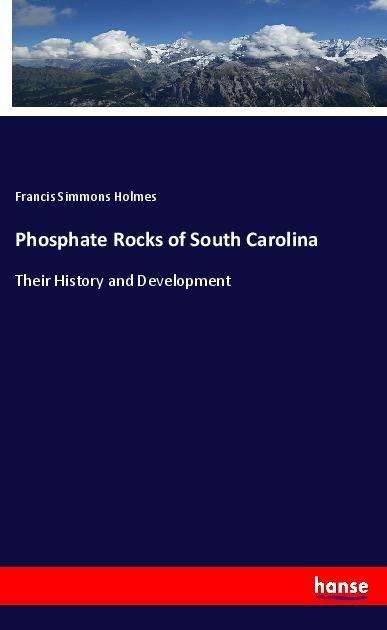 Cover for Holmes · Phosphate Rocks of South Carolin (Buch) (2018)