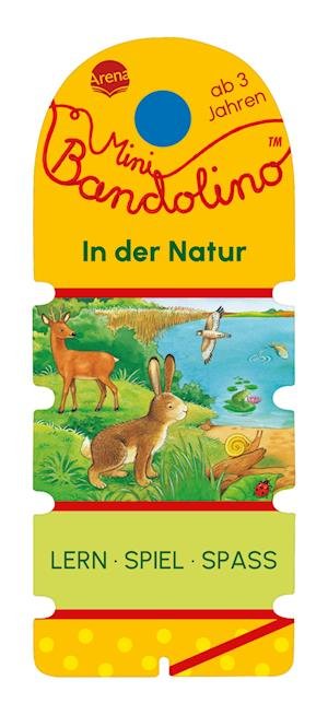 Mini Bandolino. In der Natur - Christine Morton - Books - Arena - 9783401720142 - July 13, 2023
