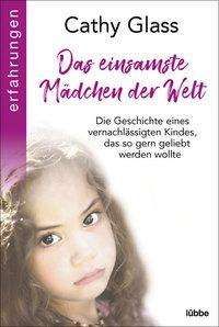 Cover for Glass · Das einsamste Mädchen der Welt (Bok)