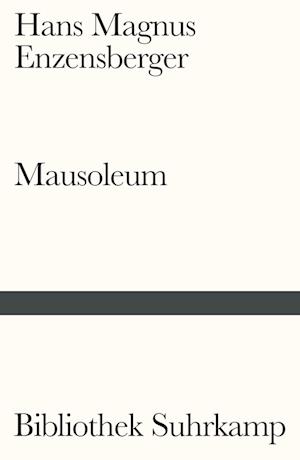 Cover for Hans Magnus Enzensberger · Mausoleum (Book) (2024)