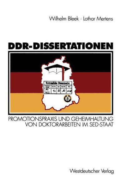 Cover for Lothar Mertens · Ddr-Dissertationen: Promotionspraxis Und Geheimhaltung Von Doktorarbeiten Im Sed-Staat (Paperback Book) [1994 edition] (1994)