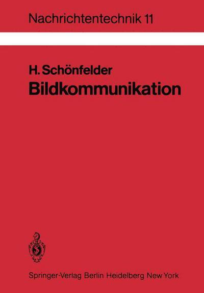 Cover for Helmut Schonfelder · Bildkommunikation - Nachrichtentechnik (Paperback Book) [German edition] (1983)