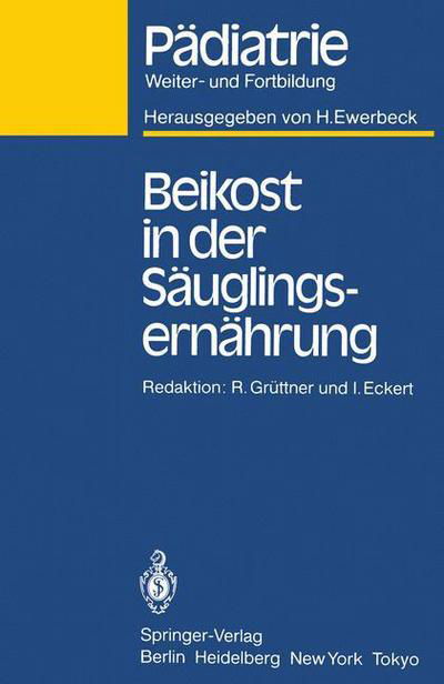 Cover for Gra1/4ttner, R · Beikost in der Sauglingsernahrung - Padiatrie: Weiter- und Fortbildung (Pocketbok) (1985)