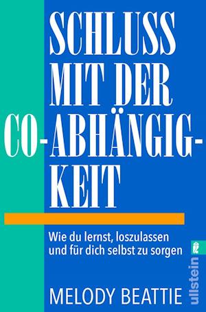 Schluss mit der Co-Abhängigkeit - Melody Beattie - Książki - Ullstein Taschenbuch Verlag - 9783548069142 - 30 maja 2024