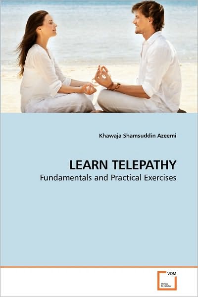 Cover for Khawaja Shamsuddin Azeemi · Learn Telepathy: Fundamentals and Practical Exercises (Paperback Book) (2009)