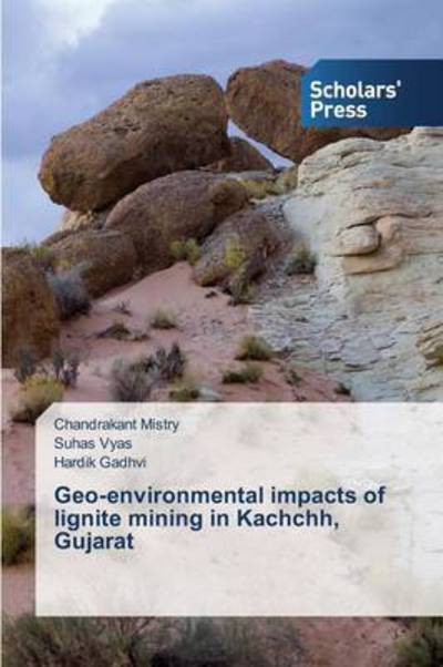 Cover for Mistry Chandrakant · Geo-environmental Impacts of Lignite Mining in Kachchh, Gujarat (Paperback Book) (2015)