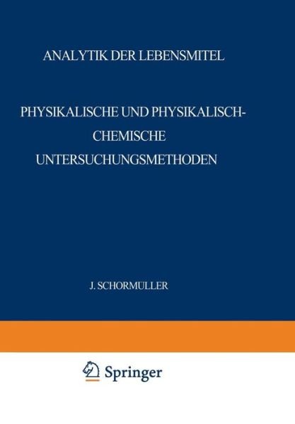 Cover for Priv -Doz Dr Belitz · Analytik Der Lebensmittel: Physikalische Und Physikalisch-Chemische Untersuchungsmethoden (Paperback Book) [Softcover Reprint of the Original 1st 1965 edition] (2014)